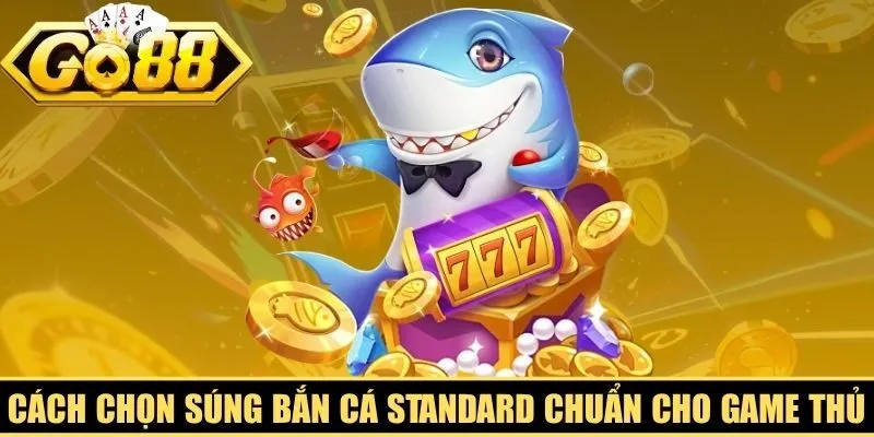 Cách Chọn Súng Bắn Cá
