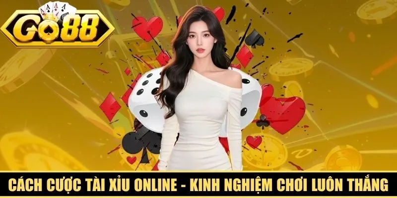 Cách Cược Tài Xỉu Online
