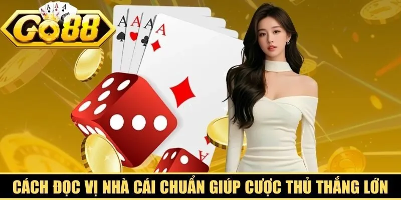 Cách Đọc Vị Nhà Cái