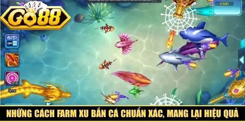 Những cách farm xu bắn cá chuẩn xác, mang lại hiệu quả
