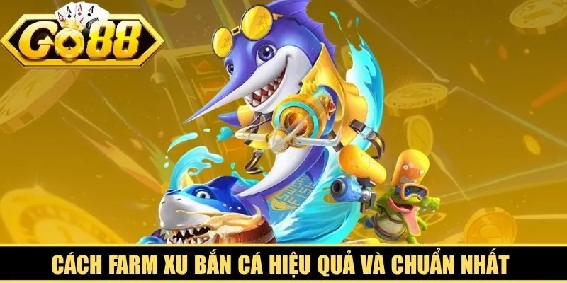 Cách Farm Xu Bắn Cá