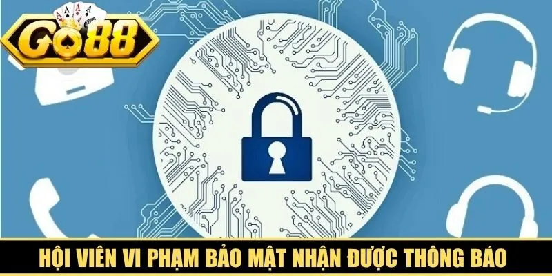 Hội viên phạm bảo mật lần đầu nhận được thông báo nhắc nhở