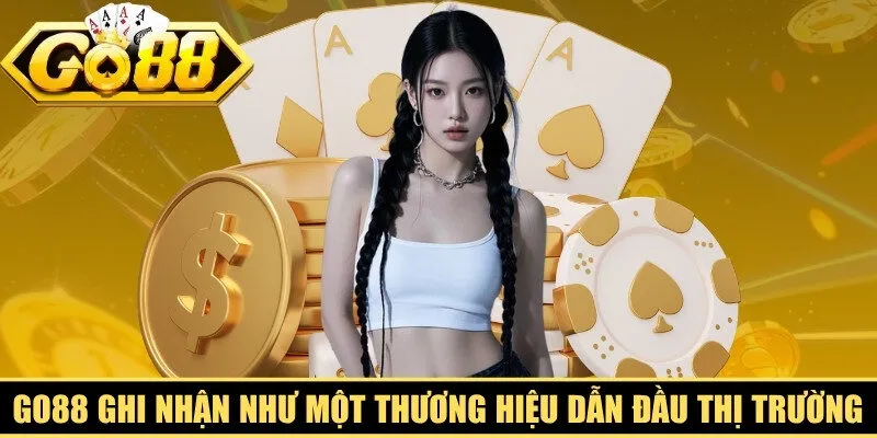 Go88 được ghi nhận như một thương hiệu dẫn đầu thị trường