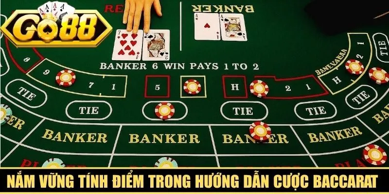 Nắm vững tính điểm trong hướng dẫn cược baccarat để gia tăng tỷ lệ thắng