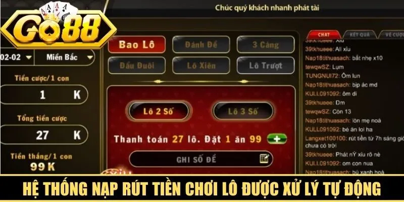 Hệ thống nạp rút tiền chơi lô được xử lý tự động vô cùng nhanh