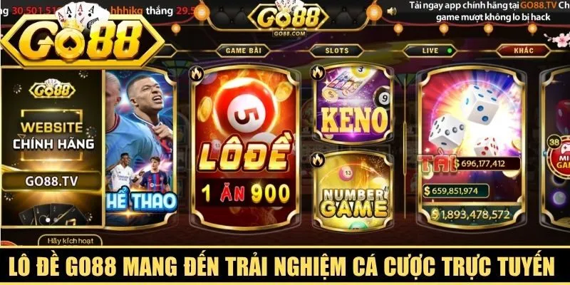 Lô đề Go88 mang đến trải nghiệm cá cược trực tuyến đỉnh cao