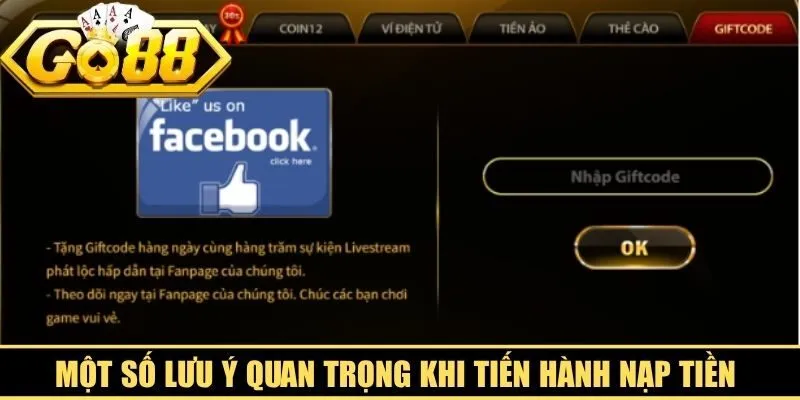 Một số lưu ý quan trọng khi tiến hành nạp tiền cổng game Go88